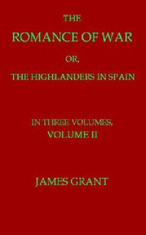 [Gutenberg 54919] • The Romance of War; or, The Highlanders in Spain, Volume 2 (of 3)